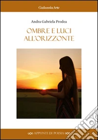 Ombre e luci all'orizzonte libro