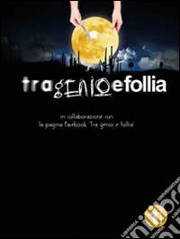 Tra genio e follia libro