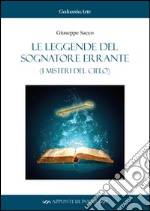 Le leggende del sognatore errante (I misteri del cielo) libro