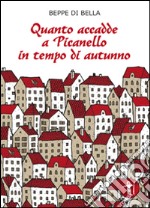 Quanto accadde a Picanello in tempo di autunno