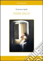 Poesie scelte (2010-2015) libro