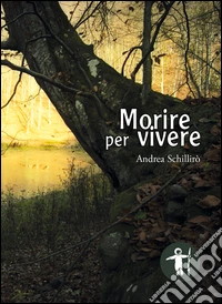 Morire per vivere libro