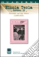 Scritti IX. Vol. 9: Colorado Springs Notes (1899-1900) libro