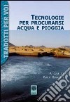 Tecnologie per procurarsi l'acqua e la pioggia libro