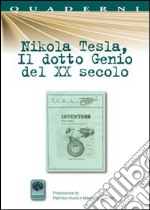 Nikola Tesla, il dotto genio del XX secolo libro