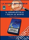 Il complotto e i colpi di stato. Spiegati da Paolo Barnard libro