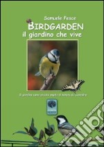 Birdgarden. Il giardino che vive libro