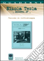 Scritti XV. Vol. 15: Ricerche di elettroterapia libro