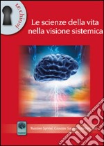 Le scienze della vita nella visione sistemica libro