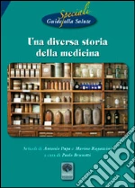 Una diversa storia della medicina. Riedizioni degli opuscoli di Cartaduemila 5 e 17