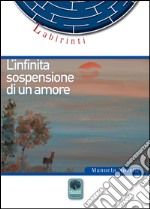 L'ìnfinita sospensione di un amore