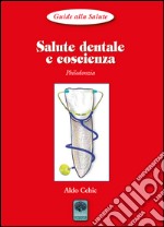 Salute dentale e coscienza. Philodonzia libro