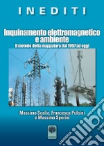 Inquinamento elettromagnetico e ambiente. Il metodo della mappatura dal 1997 ad oggi libro