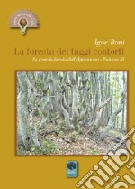 La foresta dei faggi contorti. La grande favola dell'Appennino. Vol. 3 libro