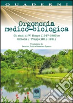 Orgonomia medico-biologica. Gli studi di W. Hoppe (1947-1969) e Simeon J. Tropp (1949-1951) libro