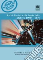 Scritti di critica alla teoria della relatività (1984-1987) libro