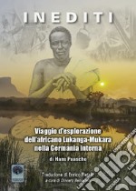 Viaggio d'esplorazione dell'africano Lukanga-Mukara nella Germania interna