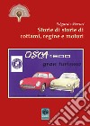 Storie di storie di rottami, regine e motori libro di Ferrari Edgardo