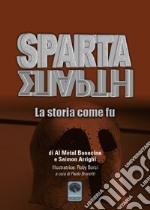 Sparta. La storia come fu libro