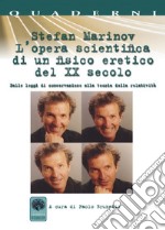 L'opera scientifica di un fisico eretico del XX secolo. Dalle leggi di conservazione alla teoria della relatività libro