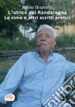 L'istrice del Randaragna. Le rime e altri scritti eretici libro