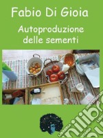 Autoproduzione delle sementi libro