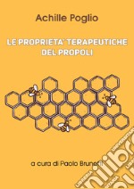 Le proprietà terapeutiche del propoli libro