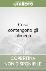 Cosa contengono gli alimenti libro