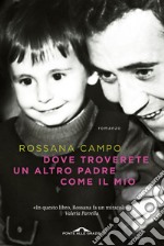 Dove troverete un altro padre come il mio libro