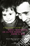 Dove troverete un altro padre come il mio libro