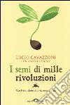 I semi di mille rivoluzioni. Alce Nero: storie di ulivi, uomini e api libro