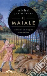 Il maiale. Storia di un cugino poco amato libro