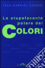 Lo stupefacente potere dei colori