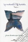 Lo scafandro e la farfalla libro di Bauby Jean-Dominique
