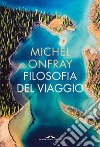 Filosofia del viaggio libro