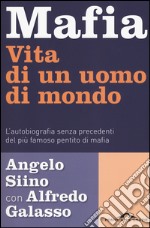 Mafia. Vita di un uomo di mondo libro