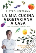 La mia cucina vegetariana a casa libro