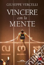 Vincere con la mente libro