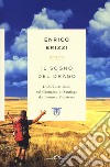 Il sogno del drago. Dodici settimane sul Cammino di Santiago da Torino a Finisterre libro