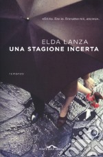 Una stagione incerta libro