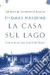 La casa sul lago libro di Harding Thomas