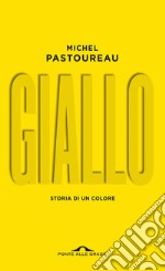 Giallo. Storia di un colore. Nuova ediz. libro