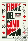 Figure del comunismo libro di Lordon Frédéric