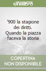 '900 la stagione dei diritti. Quando la piazza faceva la storia libro