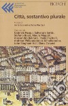 Città, sostantivo plurale libro