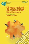 Cinque lezioni di complessità libro