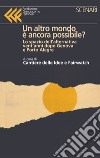 Un altro mondo è ancora possibile? Lo spazio dell'alternativa vent'anni dopo Genova e Porto Alegre libro