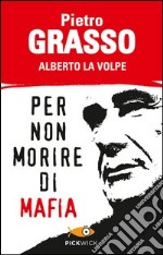 Per non morire di mafia