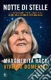 Notte di stelle. Le costellazioni fra scienza e mito: le più belle storie scritte nel cielo libro di Hack Margherita Domenici Viviano