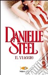 Il viaggio libro di Steel Danielle